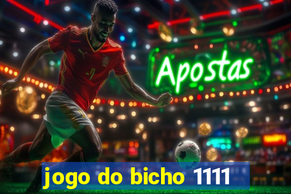 jogo do bicho 1111